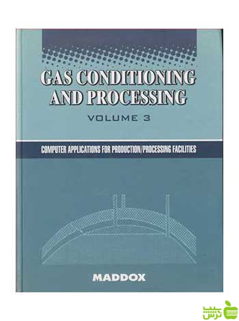 Gas Conditioning & Processing Volume 3 آییژ